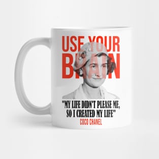 Use your brain - Coco Chanel Mug